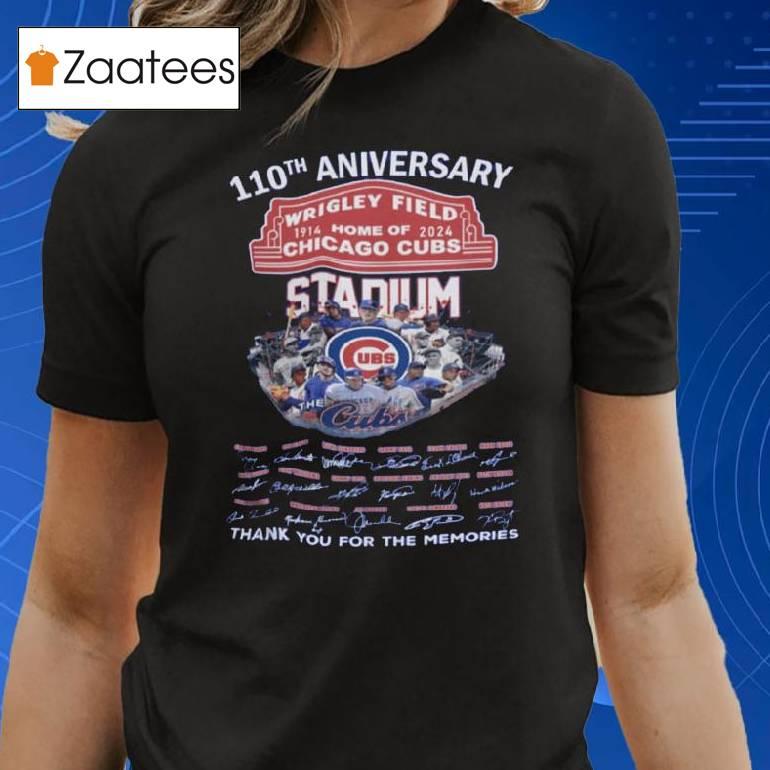 110th Anniversary Wrigley Field Home Of Cubs Thank You For The Memories Shirt