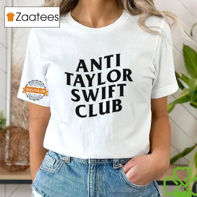 Anti Taylor Swift Club Shirt