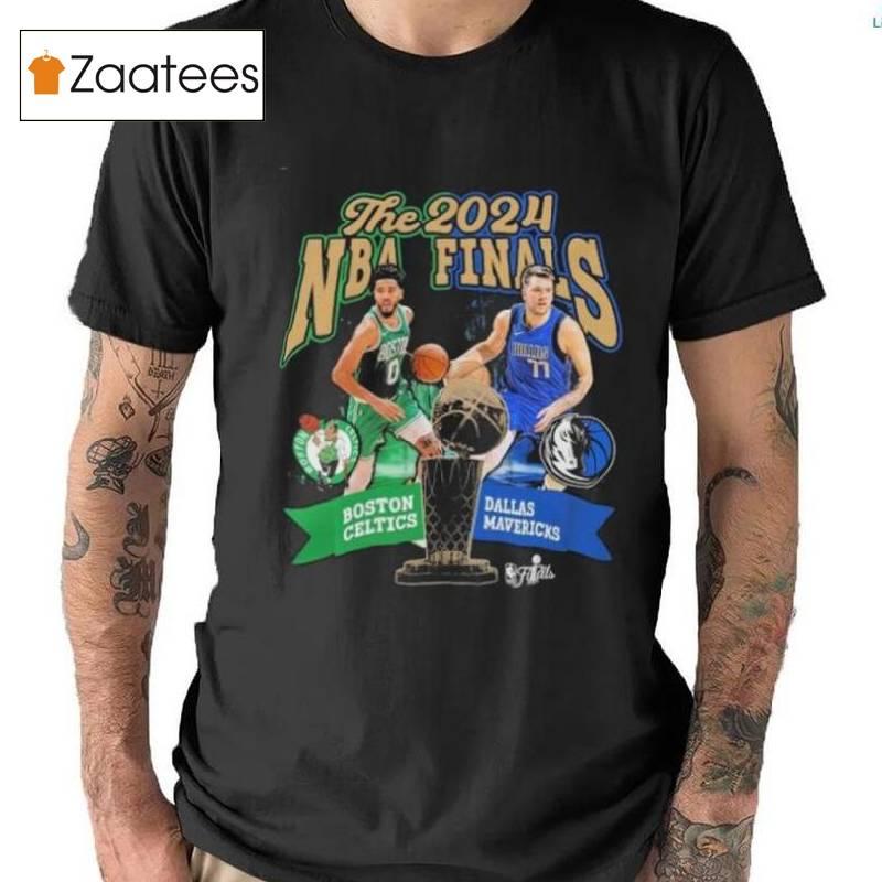 Boston Celtics Vs Dallas Mavericks The 2024 Nba Finals Shirt