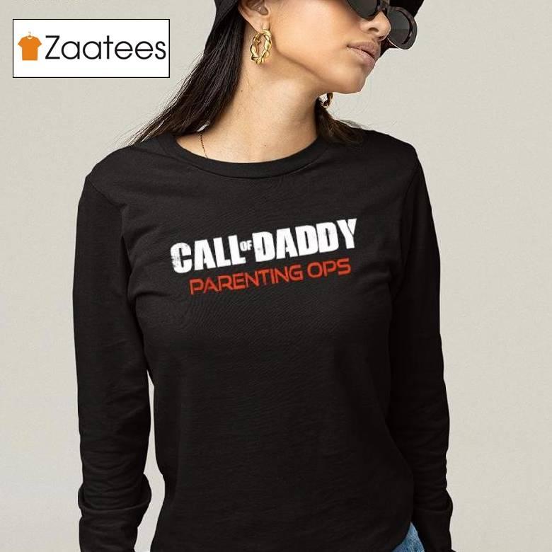 Call Of Daddy Parenting Ops Shirt