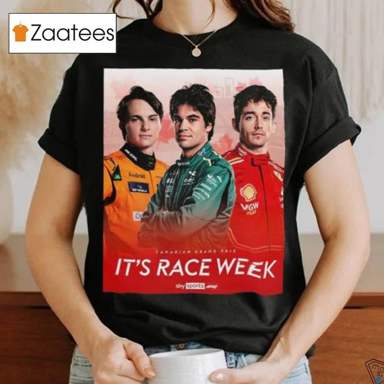 Canadian Grand Prix Its Race Week 2024 Shirt