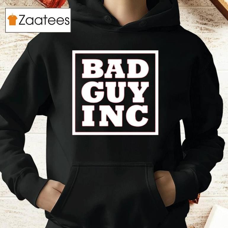 Chael Sonnen Bad Guy Inc Shirt