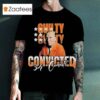 Donald Trump Is Guilty 34 Counts Convicted T Shirt
