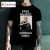 Free Mladic Serbian Hero Black Shirt