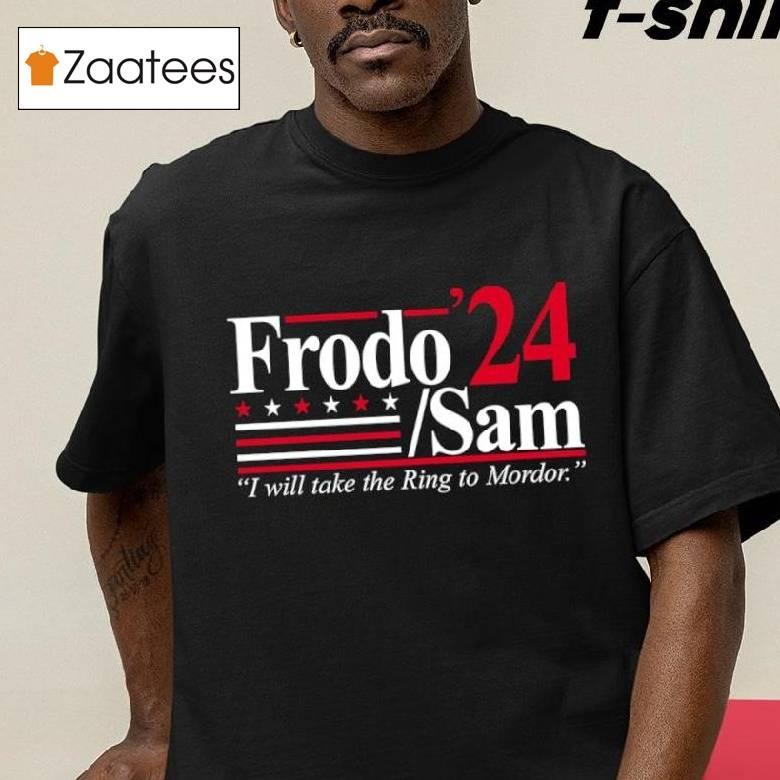 Frodo Sam 2024 I Will Take The Ring To Mordor Shirt