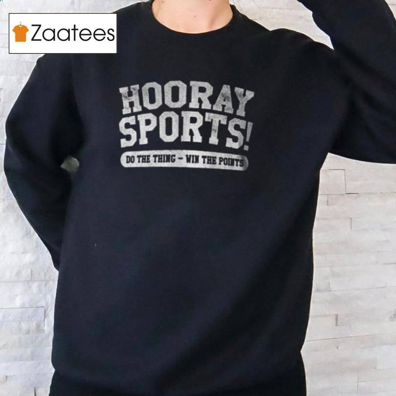 Hooray Sports Sports T Shirt