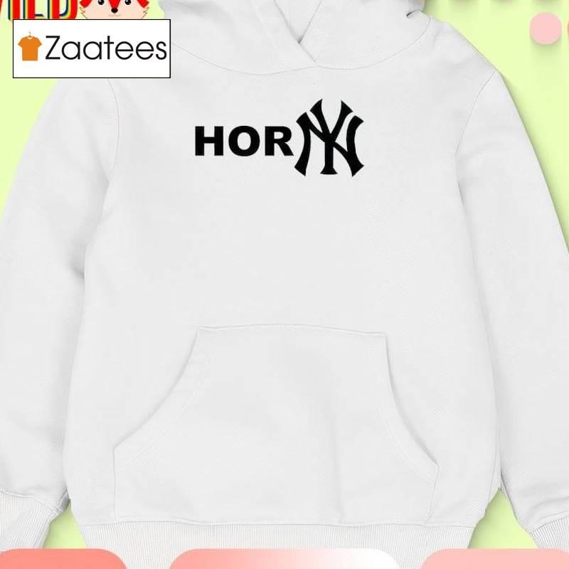 Horny New York Yankees Hor Ny Shirt