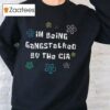 Im Being Gangstalked By The Cia T Shirt