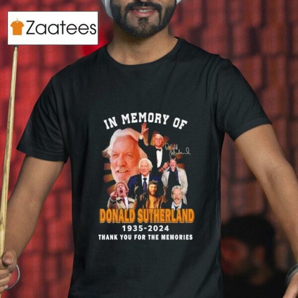 In Memory Of Donald Sutherland Signature Thank You For The Memories Tshirt