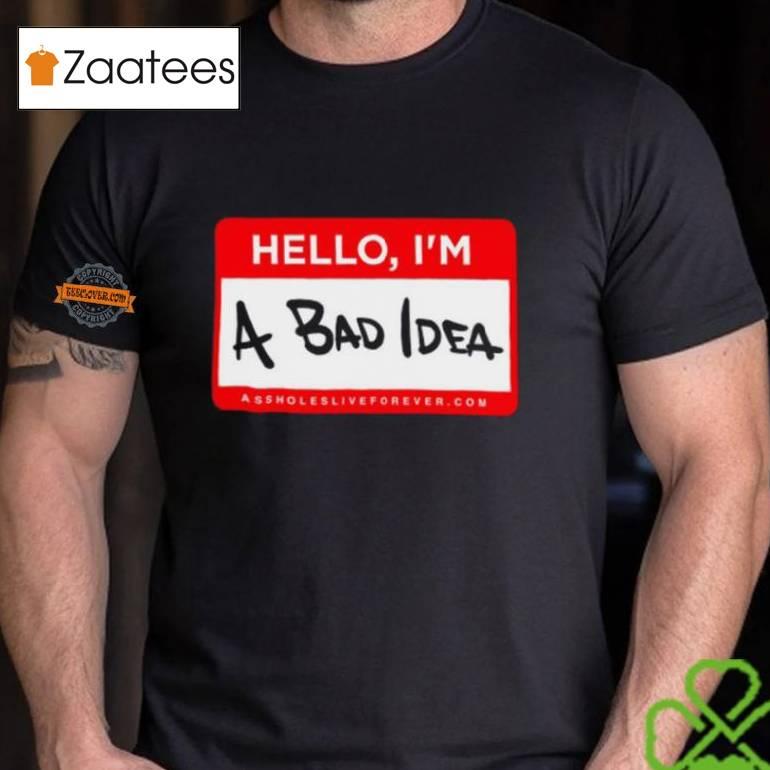 Linda Finegold Hello Im A Bad Idea Shirt