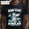 Mickey Mouse Damn Right I Am A Philadelphia Eagles Win Or Lose Tshirt