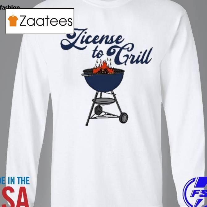 Middleclassfancy License To Grill Shirt