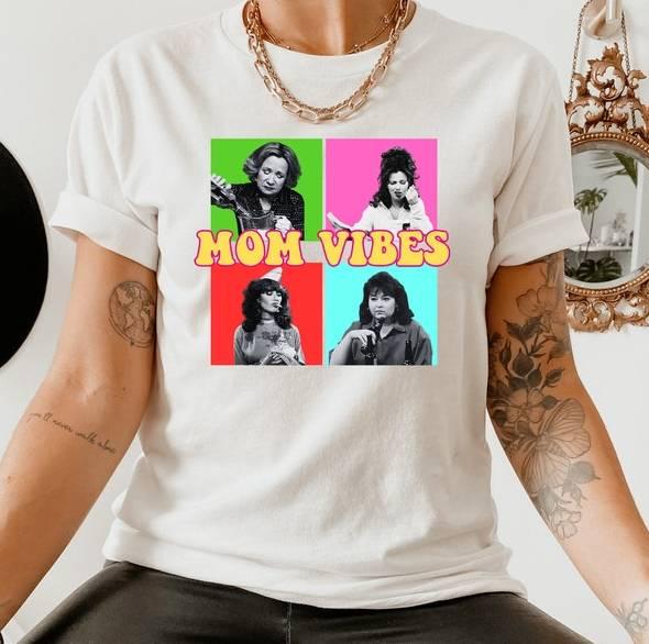 Mom Vibes T-Shirt