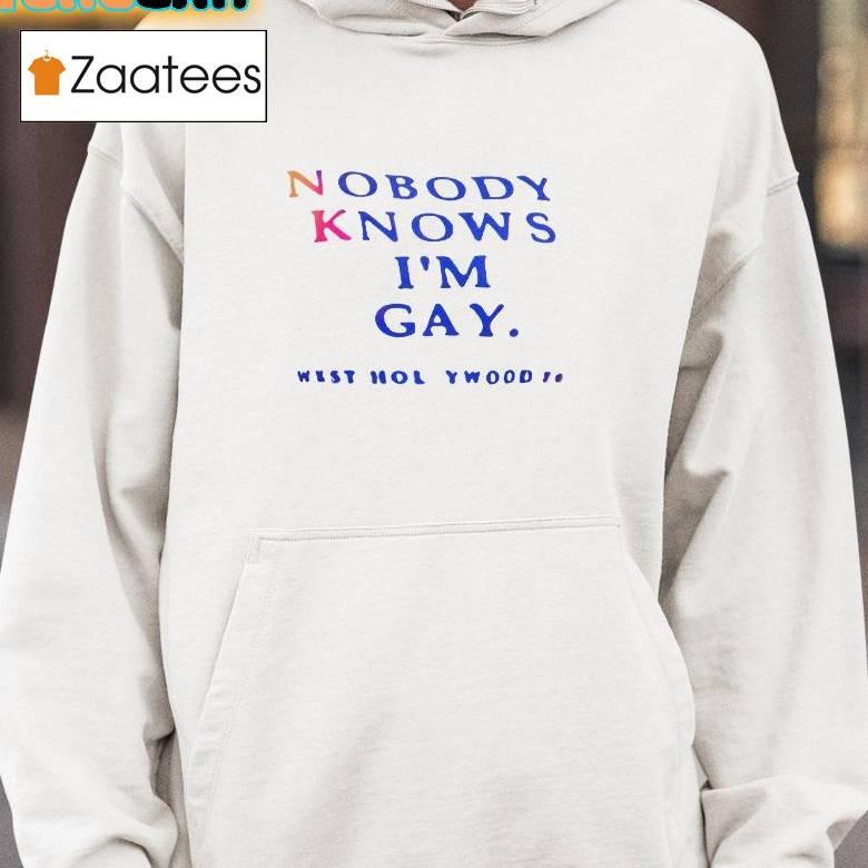 Nobody Knows I'm Gay Shirt