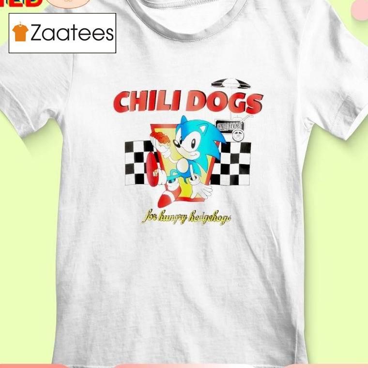 Sonic Chili Dogs For Hungry Hedgehogs Shirt