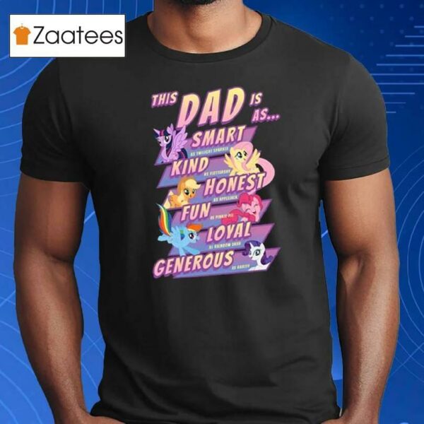 This Dad Is As Smart Kind Honest Fun Loyal Generous Shirt