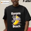 Top Banana Beach Funny Shirt