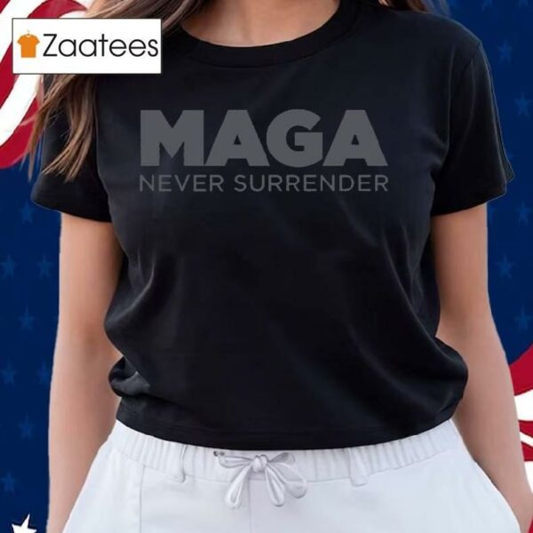 Trump Maga Never Surrender Black Shirt