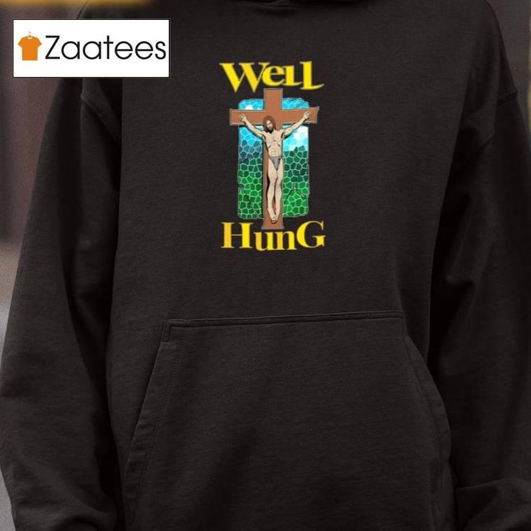 Well Hung Jesus Shirt