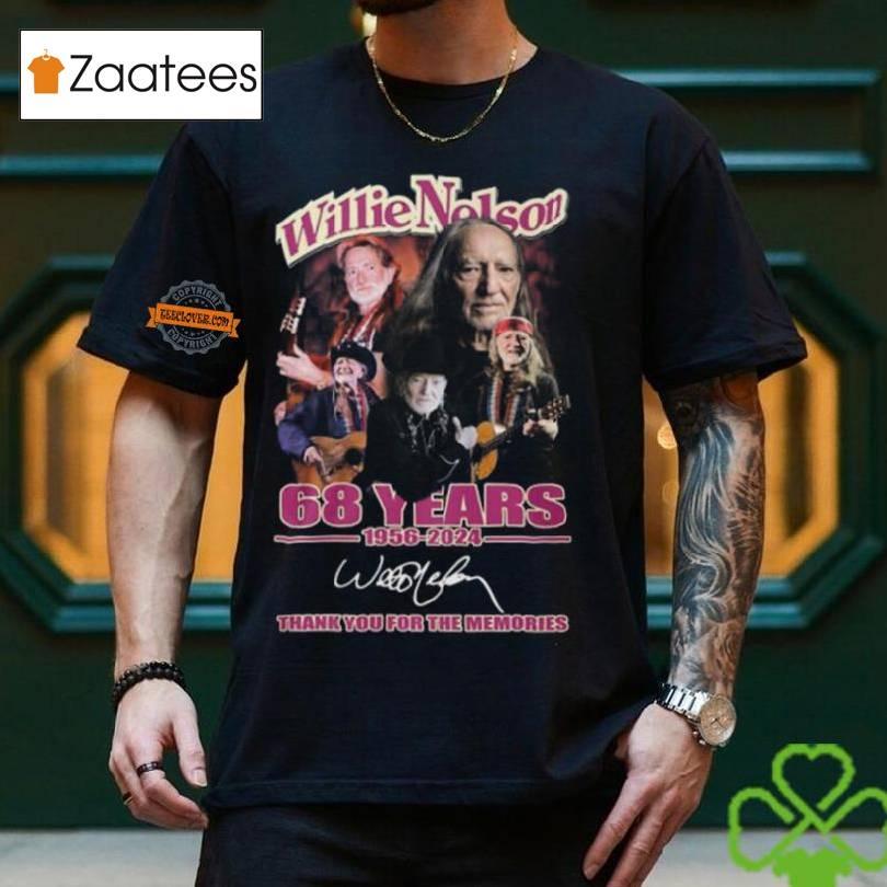 Willie Nelson 68 Years 1956 2024 Thank You For The Memories T Shirt