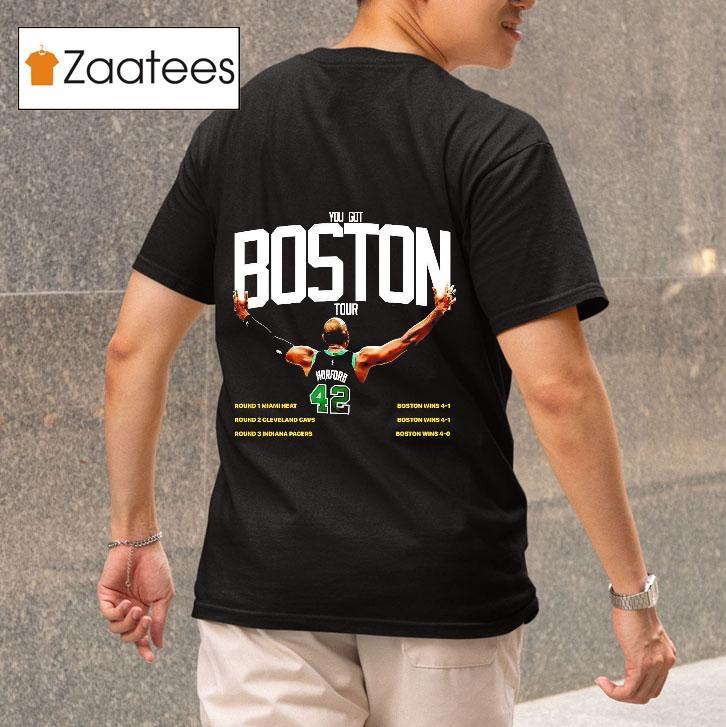 You Got Boston Celtics Tour  Tshirt 