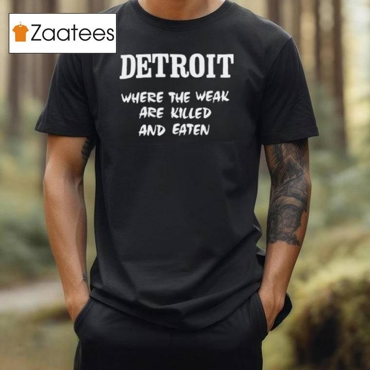 Zach Bryan Wearing Detroit Where The Weak Are Killed And Eaten Shirt Unisex T Shirt